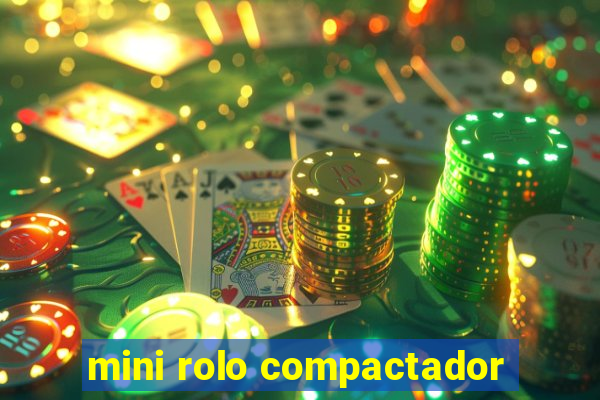 mini rolo compactador